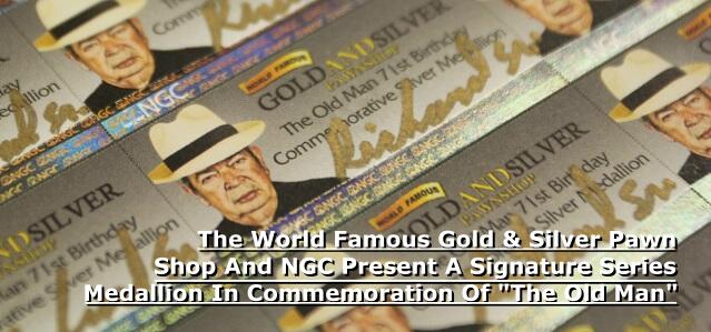 The World Famous Gold & Silver Pawn Shop And NGC Present A Signature Series Medallion In Commemoration Of 